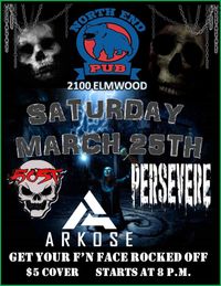 PERSEVERE / Arkose / 50 Six Feet @ North End Pub in Lafayette IN