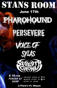 PERSEVERE / PHAROHOUND / Voice Of Sylas / Seventh Crown @ Stans Room 