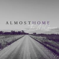 Almost Home by The McGuires