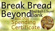 9.Break Bread Beyond Bed Bath & Beyond Bank _ $10,000 Spending Certificates