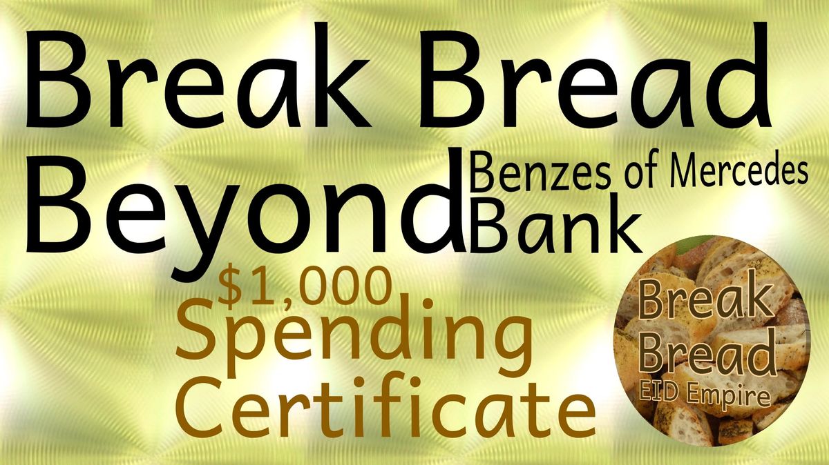 10.Break Bread Beyond Benzes of Mercedes Bank _ $1,000 Spending Certificates