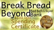 9.Break Bread Beyond Bed Bath & Beyond Bank _ $100,000 Spending Certificates