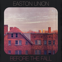 Before the Fall by Easton Union 
