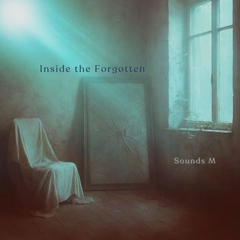 Inside the Forgotten — Sounds M
