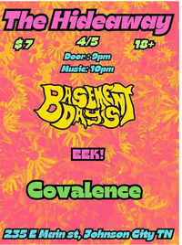 Covalence, Basement Days, EEk!