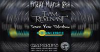 Covalence, Seven Year Sideshow, I Am Revenant