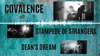 Covalence, Stampede of Strangers, Dean's Dream