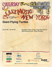 Giant Flying Turtles @ Make Music New York