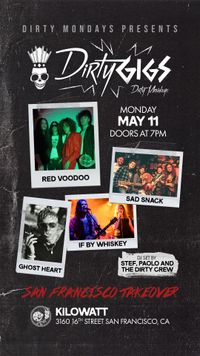 DIRTY MONDAYS & GHOST HEART PRESENT: SAN FRANCISCO TAKEOVER (LIVE @ KILOWATT)