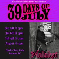 Malakai @ The 39 Days Of July