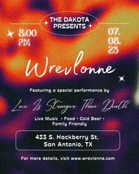 Wrevlonne w/ Love is Stronger than Death, TBA
