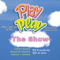 Play Play: The Show