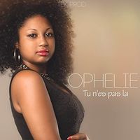 Tu n'es pas là de Ophélie 
