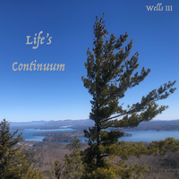 Life's Continuum by Eric Matthew Wells