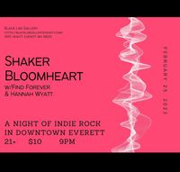 Shaker Bloomheart w/ Find Forever and Hannah Wyatt