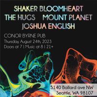 The Hugs w/ Shaker Bloomheart, Mount Planet, and Joshua English