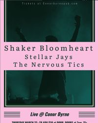 Shaker Bloomheart w/ the Nervous Tics & Stellar Jays