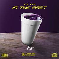 In The Past by 6ix Gen