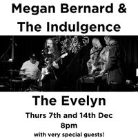 Megan Bernard & The Indulgence