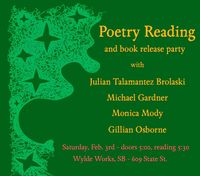 Poetry reading with Julian, Gillian Osborne, Monica Mody, and Michael Gardner