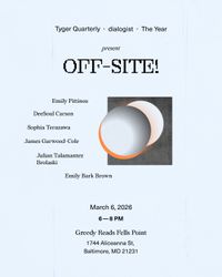 Offsite Reading at AWP: Tyger Quarterly / dialogist / The Year