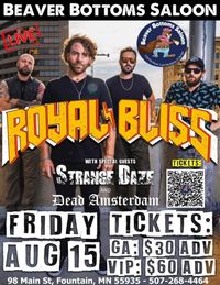 Royal Bliss, Strange Daze and Dead Amsterdam at Beaver Bottoms Saloon. 