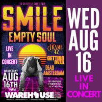 Smile Empty Soul at The Warehouse!