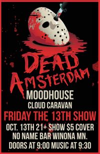 Dead Amsterdam Friday the 13th Show