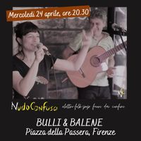 NudoConfuso at Bulli e Balene, Piazza della Passera, Firenze, 