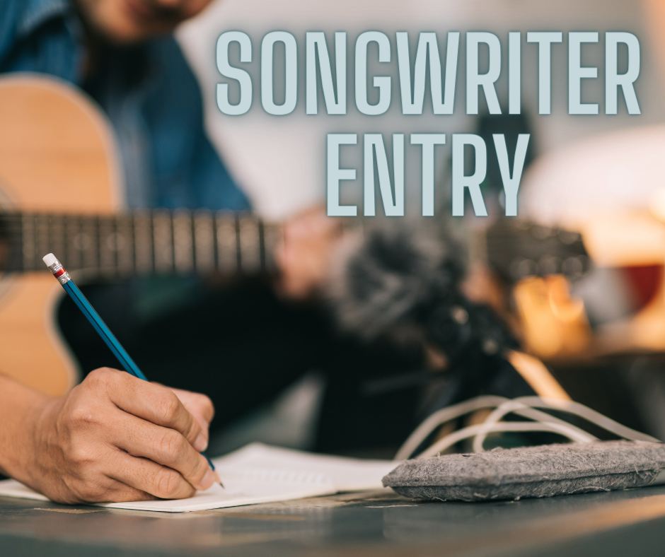 SONGWRITER ENTRY - LAST CHANCE - Dec 18