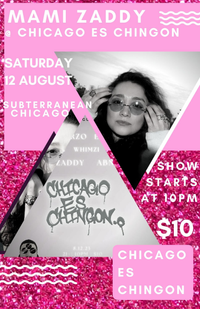 Mami Zaddy @ Chicago Es Chingon