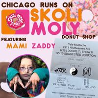 Mami Zaddy @ Skoli Moly Donut Shop
