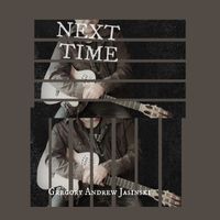 Next Time by Gregory Andrew Jasinski