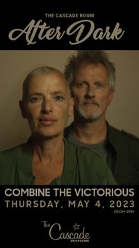 The Cascade after Dark featuring Combine the Victorious