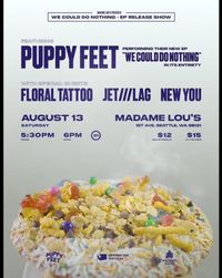 Puppy Feet "We Could Do Nothing" EP Release Show!
