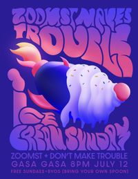 Zoomst Makes Trouble: Ice Cream Sunday