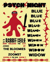 Zoomst + Blue Widow + The Bloomies