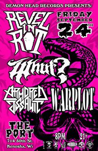 Kenosha THRASHTACULAR w/ Revel In Rot, WHUT?, Armored Assault, Warplot
