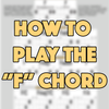 How To Play the "F" Chord (Simplified)
