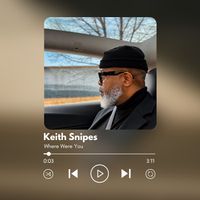 Where Were You by Keith Snipes