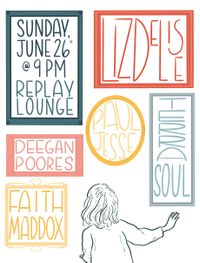Paul Jesse / Lizdelise / Deegan Poores / Faith Maddox/ Terra Soul 