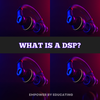 WHAT IS A DSP? (PDF)