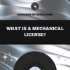 WHAT IS A MECHANICAL LICENSE? (PDF)