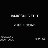 BEYONCE X SNOOP DOGG X IAMICONiiC_ VIRGO GROOVE EDIT by IAMICONiiC