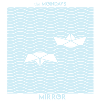 Mirror - Single by The Mondays