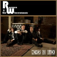 Never Go Back by Roemen and the Whereabouts
