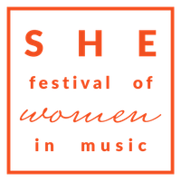 SHE: Festival of Women in Music