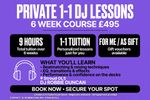 Private 1-1 DJ Lessons 6 week course 