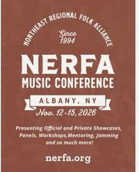 NERFA - North East Regional Folk Alliance Conference and Showcases