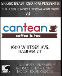 Bigger Beast House Concert Series @ Cantean Coffee - Hamden, CT